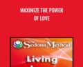 Maximize the Power of Love – Hale Dwoskin