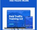 Paid Traffic Training 2.0 2019 True Passive Income – Maxwell Finn