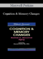 Maxwell Perkins – Cognition & Memory Changes: Normal vs Abnormal Aging