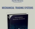 Mechanical Trading Systems – Earik Beann