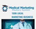 Medical Marketing Mastery 100k Local Marketing Business – Jeff Smith