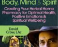Medicinal Plants for Protecting the Body, Mind and Spirit – David Crow