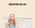 Meditation for Life – Kino MacGregor