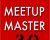 Meetup Master 2.0 – Mel Cutler