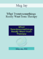 Meg Jay – What Twentysomethings Really Want from Therapy