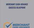 Merchant Cash Advance Success Blueprint – Mca-sb