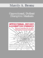 Merrily A. Brome – Oppositional, Defiant & Disruptive Students: Practical Strategies for the Most Challenging Classroom Behaviors