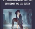Self Confidence: Build 100 X Self Confidence and Self Esteem – Mert Burian