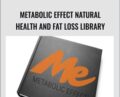Metabolic Effect Natural Health And Fat Loss Library – Metabolic Effect