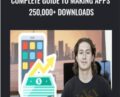 Complete Guide To Making Apps 250,000+ Downloads – Michael Assadi