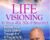 Life Visioning in Your 40s, 50s and Beyond – Michael Bernard Beckwith