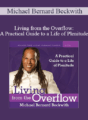 Michael Bernard Beckwith – Living from the Overflow: A Practical Guide to a Life of Plenitude