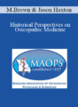 Michael Brown, Jason Haxton – Historical Perspectives on Osteopathic Medicine: Improving Your Communication with Patients – Learning from A.T. Still