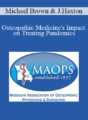 Michael Brown, Jason Haxton – Osteopathic Medicine’s Impact on Treating Pandemics