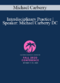 Michael Carberry – Interdisciplinary Practice | Speaker: Michael Carberry DC