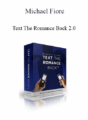 Michael Fiore – Text The Romance Back 2.0
