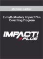 Michael Gerber – E-myth Mastery Impact Plus Coaching Program