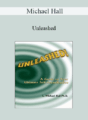 Michael Hall – Unleashed