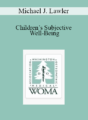 Michael J. Lawler – Children’s Subjective Well-Being