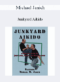 Michael Janich – Junkyard Aikido