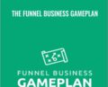 The Funnel Business Gameplan – Michael Killen