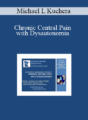 Michael L Kuchera – Chronic Central Pain with Dysautonomia