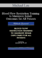 Michael Lau – Blood Flow Restriction Training to Maximize Rehab Outcomes for All Patients