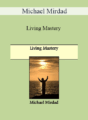 Michael Mirdad – Living Mastery