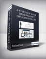 Michael Neill – A Whole New Way of Thinking About Changing Your Life