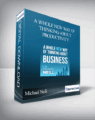 Michael Neill – A Whole New Way of Thinking About Productivity