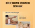 Direct Release Myofascial Technique – Michael Stanborough