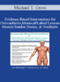 Michael T. Gross – Evidence-Based Interventions for Osteoarthritis, Meniscal/Labral Lesions, Muscle/Tendon Strains, & Tendinitis