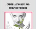 Create Lasting Love & Prosperity Program – Michael and Robin Mastro
