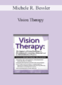 Michele R. Bessler – Vision Therapy: The Impact of Vision Problems on Development, Learning, Behavior and the Rehabilitation Process