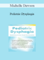 Michelle Dawson – Pediatric Dysphagia: Establishing the Brain-Mouth-Gut Connection