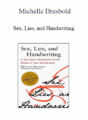 Michelle Dresbold – Sex, Lies, and Handwriting: A Top Expert Reveals the Secrets Hidden in Your Handwriting