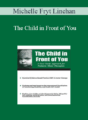 Michelle Fryt Linehan – The Child in Front of You: A Case Study Approach for Pediatric Motor Therapists