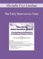 Michelle Fryt Linehan – The Early Intervention Years: Promoting Development in Children Under 3 Years
