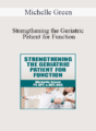 Michelle Green – Strengthening the Geriatric Patient for Function
