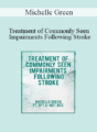 Michelle Green – Treatment of Commonly Seen Impairments Following Stroke