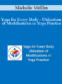 Michelle Mifflin – Yoga for Every Body – Utilization of Modifications in Yoga Practice
