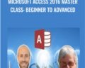 Microsoft Access 2016 Master Class: Beginner to Advanced – Joe Parys