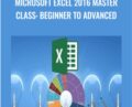 Microsoft Excel 2016 Master Class: Beginner to Advanced – Joe Parys