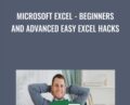 Microsoft Excel-Beginners And Advanced Easy Excel Hacks – Michael Waknin