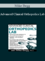 Mike Begg – Advanced Clinical Orthopedics Lab