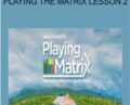 Playing the Matrix Lesson 2 – Mike Dooley
