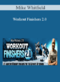Mike Whitfield – Workout Finishers 2.0