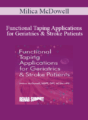 Milica McDowell – Functional Taping Applications for Geriatrics & Stroke Patients