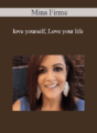 Mina Firme – Love yourself, Love your life