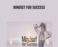 Mindset for Success – Allen Maxwell and Scott Paton